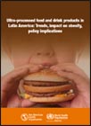 Ultra-processed food and drink products in Latin America: Trends, impact on obesity, policy implications